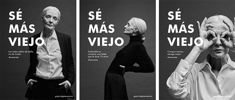 3 posters de la campaña de Adolfo Dominguez “Se más vierjo” en las que aparece una señora mayor, vestida de traje, con falda negra y con camisa blanca (diseños de la marca) para indicar que la ropa de calidad está ideada para durar, tal y como hace la alargascencia, el nuevo movimiento que podría salvar el planeta