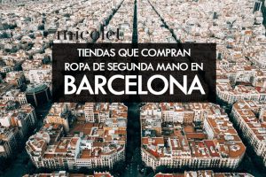 imagen con texto "tiendas que compren ropa de segunda mano en Barcelona"